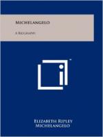 Michelangelo, A Biography by Elizabeth Ripley
