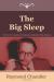 The Big Sleep, a  Review Biography, Student Essay, Encyclopedia Article, Study Guide, and Lesson Plans by Raymond Chandler