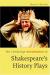 The History Plays of Shakespeare Student Essay