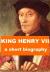 A Biography of King Henry VII Student Essay