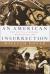 An American Insurrection Student Essay
