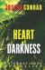 Darkness as Symbolism in "Heart of Darkness" Student Essay, Encyclopedia Article, Study Guide, Literature Criticism, Lesson Plans, and Book Notes by Joseph Conrad