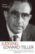 Edward Teller: the Father of the H-bomb Biography, Student Essay, and Encyclopedia Article