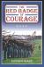 Red Badge of Courage and the Couragous Acts within Student Essay, Encyclopedia Article, Study Guide, Lesson Plans, and Book Notes by Stephen Crane