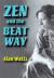 Zen and the Beat Way Student Essay and Encyclopedia Article