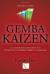The Management Philosophy of Gemba Kaizen Student Essay