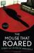 Book Reviews: the Mouse That Roared, Pgs. 89-150 Student Essay