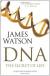 DNA; the Secret of Life Student Essay