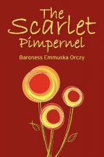 Scarlet Pimpernel by Baroness Emma Orczy