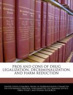 Pros and Cons of Drug Legalization by 