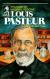The Work of Louis Pasteur Biography, Student Essay, and Encyclopedia Article
