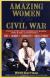 Women of the Civil War Student Essay