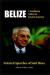 Belize - Said Musa Encyclopedia Article