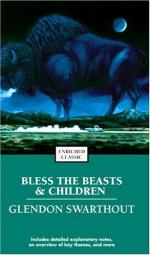 Bless the Beasts and Children by Glendon Swarthout