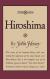 Hiroshima - John Hersey - 1946 Student Essay, Encyclopedia Article, Study Guide, Literature Criticism, and Lesson Plans by John Hersey