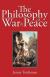 Peace, War, and Philosophy [addendum] Student Essay and Encyclopedia Article