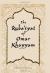 Ruba`iyat of Omar Khayyam Encyclopedia Article