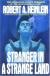 Stranger in a Strange Land Student Essay, Encyclopedia Article, Study Guide, Literature Criticism, and Lesson Plans by Robert A. Heinlein