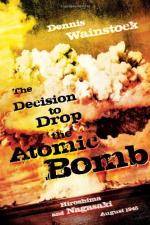 The Manhattan Project and the Decision to Drop the Bomb by 