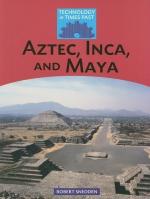 The Technology of the Incas and Aztecs by 