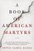 A Book of American Martyrs Study Guide by Joyce Carol Oates