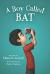 A Boy Called Bat Study Guide by Elana K. Arnold