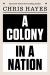A Colony in a Nation Study Guide by Hayes, Chris 