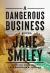 A Dangerous Business Study Guide by Jane Smiley