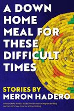 A Down Home Meal For These Difficult Times by Meron Hedero