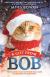 A Gift From Bob: How a Street Cat Helped One Man Learn the Meaning of Christmas Study Guide by James Bowen