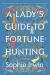 A Lady's Guide to Fortune-Hunting Study Guide by Sophie Irwin