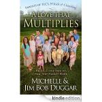A Love That Multiplies: An Up-Close View of How They Make It Work by Michelle Duggar