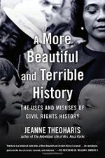 A More Beautiful and Terrible History by Jeanne Theoharis
