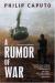 A Rumor of War Study Guide, Literature Criticism, and Lesson Plans by Philip Caputo