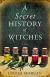 A Secret History of Witches Study Guide by Louisa Morgan