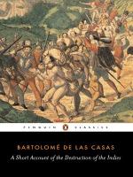 A Short Account of the Destruction of the Indies by Bartolomé de Las Casas