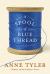 A Spool of Blue Thread Study Guide by Anne Tyler