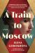 A Train to Moscow Study Guide by Elena Gorokhova