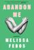 Abandon Me Study Guide by Melissa Febos