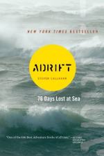 Adrift: Seventy-Six Days Lost at Sea by Steven Callahan