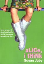 Alice, I Think by Susan Juby