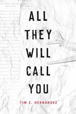 All They Will Call You by Hernandez, Tim Z. 