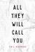 All They Will Call You Study Guide by Hernandez, Tim Z. 
