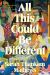 All This Could Be Different Study Guide by Sarah Thankam Mathews
