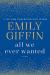 All We Ever Wanted Study Guide by Emily Giffin