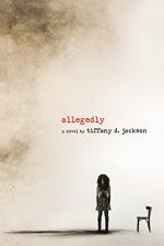 Allegedly by Tiffany D Jackson