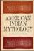American Indian Mythology Study Guide by Alice Marriott and Carol K. Rachlin