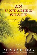 An Untamed State by Gay, Roxane 