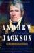 Andrew Jackson: His Life and Times Study Guide by H. W. Brands