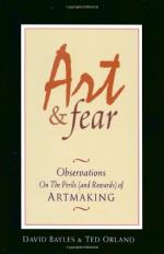Art & Fear: Observations on the Perils (and Rewards) of Artmaking by David Bayles